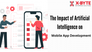 The Impact of Artificial Intelligence on Mobile App Development